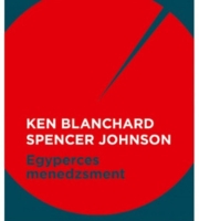 Ken Blanchard, Spencer Johnson: Egyperces menedzsment